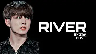 River | Jungkook FMV