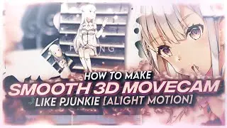 HOW TO MAKE SMOOTH 3D MOVECAM LIKE PJUNKIE [ALIGHT MOTION]