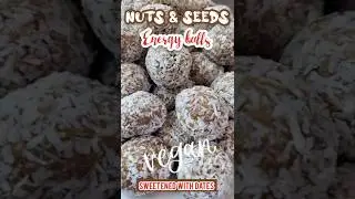 Nuts & Seeds Energy Balls #vegan  #energyballs