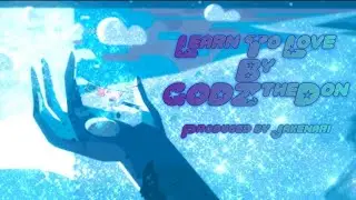 GODZtheDon - LEARN TO LOVE (Prod by JakeNari) [Official Lyric Video]