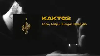 LOBO, LONG3 - KAKTOS (Official Audio)