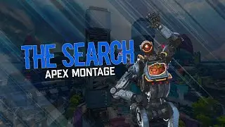 The Search (APEX MONTAGE)