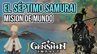 EL SÉPTIMO SAMURAI - Genshin impact misión de Mundo completa