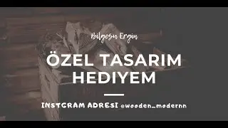 Ahşap Özel Tasarım Hediyem (RUSTİK AHŞAP)