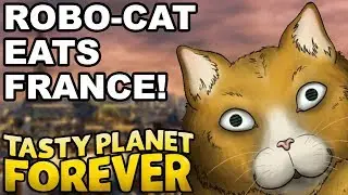 ROBOT CAT EATS FRANCE! -- Let's Play Tasty Planet Forever Part #1 (Local Co-op)