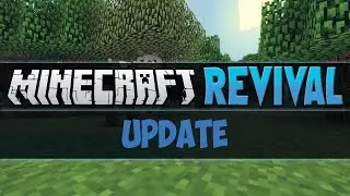 MINECRAFT REVIVAL UPDATE