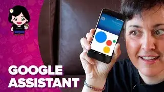 Google Assistant EN ESPAÑOL, ¿qué puedes hacer con él? | ChicaGeek