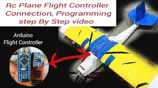 Rc Plane Arduino Flight Controller Diagram Programming Video|How To Make Arduino Flight Controller