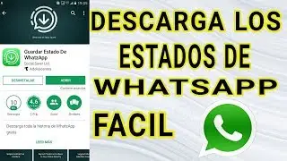 COMO DESCARGAR ESTADOS DE WHATSAPP