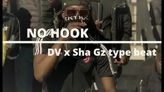DV x Sha Gz 'No Hook' NY Drill Type Beat [FREE]