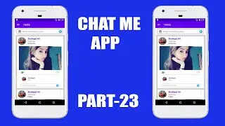 Chat Me App - 23 - Design and Implement Profile Activity  Android Studio  - Social Networking App