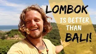 Lombok: The REAL Paradise | Cheap Travel Southeast Asia Ep16