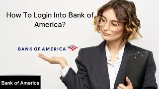 How to Login Into Bank of America || Sign-In Bank of America || Easy Guide 2022