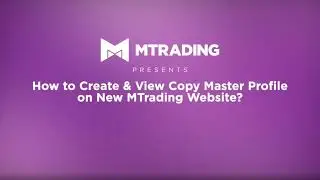 📊 How to Create & View Copy Master Profile on New MTrading Website -  step-by-step guide 🏆