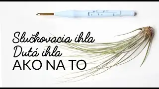 Slučkovacia ihla | Dutá ihla | Ako na to