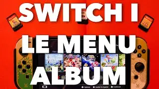 Les ESSENTIELS de la NINTENDO Switch EP.6 : Le Menu Album