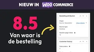 Nieuw in WooCommerce 8.5: de 'van waar is deze bestelling' versie