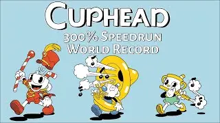 Cuphead DLC 300% Speedrun 