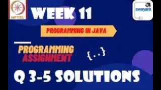 Programming in Java Week 11 || Programming assignment 11 nptel || NPTEL JAVA Solution || July 2021