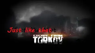 Прост Тарков(Escape from Tarkov)