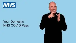 Your Domestic NHS Covid Pass (BSL)