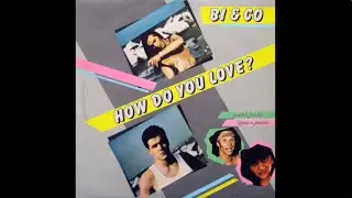 Bi & Co - How Do You Love