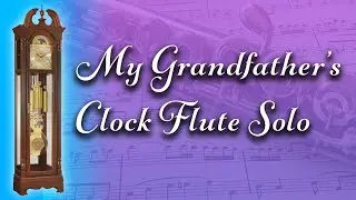 My Grandfather's Clock Flute Solo