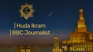 Rehmat e Ramazan| Huda Ikram| BBC Journalist| Fatima Jilani