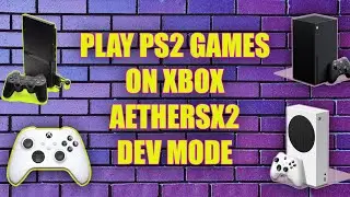 Turn Your Xbox into a PS2 with AetherSX2