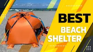 Best Beach Shelter in 2022 – Guided by Expert!