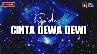 Cinta Dewa Dewi - Spider (Lirik Video)