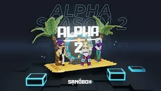 The Sandbox - Alpha Season 2 Teaser