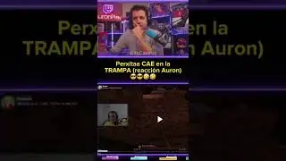PERXITA CAE EN LA TRAMPA DE AURON (reacción AURON) 😂