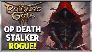 Baldur's Gate 3 - S Tier Deathstalker Rogue Build!