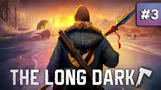❄️ПРОХОДИМ СЮЖЕТ❄️ THE LONG DARK #3