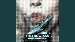 Kisses Down Low