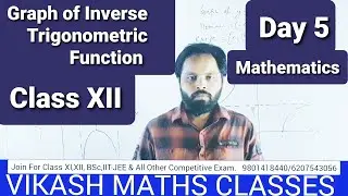 Graph of Inverse Trigonometric Function || Secx, Cosecx || Class XII || VIKASH MATHS CLASSES ||
