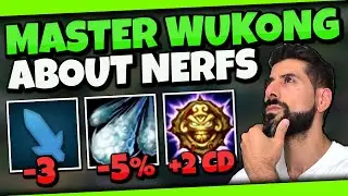 WUKONG NERFS!! (13.7) | MASTER Wukong About The Wu Nerfs...