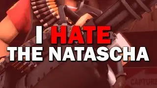Why I HATE The Natascha!