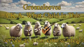 Greensleeves played in six variations