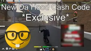 New Da Hood Cash Code *EXCLUSIVE* 🤓