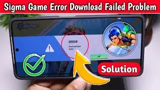 sigmax download failed retry | sigmax download failed retry 2024 | sigma game not opening problem