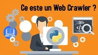 Ce este un Web Crawler – Tutorial Python