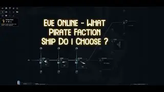 Eve Online - What Pirate Faction Ship Do I Chose [Discussion][PvE][PvP]