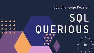 SQL Querious | SQL Challenge Puzzles | 04