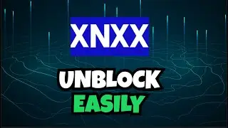 How to Unblock Xnxx 🔓 Easily Bypass Age Verification