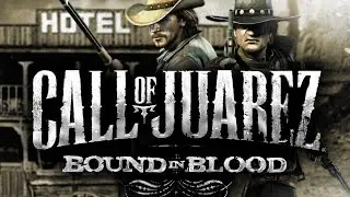 Call of Juarez : Bound in Blood | ретро обзор
