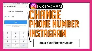 How To Change Instagram Phone Number