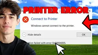 How To Fix Cannot Connect to Printer 0x00004005 Operation Failed Error in Windows