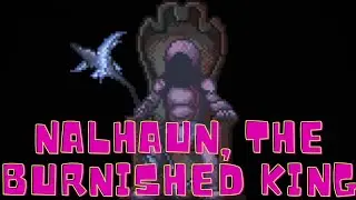 Nalhaun, The Burnished King | Terraria Stars Above Mod